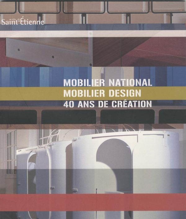 LIVRE EXPOSITION MOBILIER NATIONAL 40 ANS