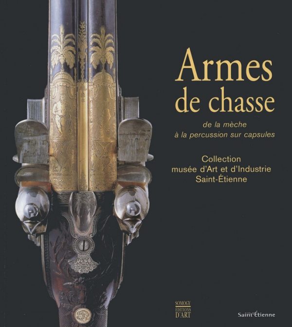 LIVRE ARMES BROCHE ARMES DE CHASSE I