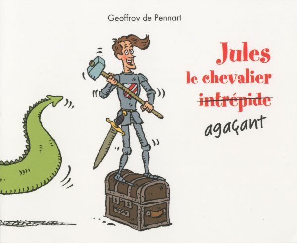 LIVRE ENFANT JULES LE CHEVALIER AGACANT