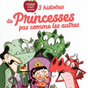 LIVRE 3 HISTOIRES DE PRINCESSES PAS COMME LES AUTRES